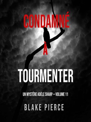 cover image of Condamné à Tourmenter